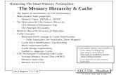 EECC550 - Shaaban #1 Lec # 8 Winter 2006 2-8-2007 The Memory Hierarchy & Cache Removing The Ideal Memory Assumption: The Memory Hierarchy & Cache The impact.