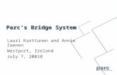Parc’s Bridge System Lauri Karttunen and Annie Zaenen Westport, Ireland July 7, 20010.