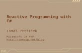 Reactive Programming with F# Tomáš Petříček Microsoft C# MVP .