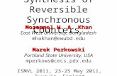 Synthesis of Reversible Synchronous Counters Mozammel H. A. Khan East West University, Bangladesh mhakhan@ewubd.edu Marek Perkowski Portland State University,