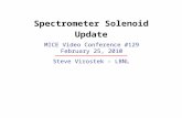 Spectrometer Solenoid Update Steve Virostek - LBNL MICE Video Conference #129 February 25, 2010.