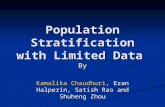 Population Stratification with Limited Data By Kamalika Chaudhuri, Eran Halperin, Satish Rao and Shuheng Zhou.