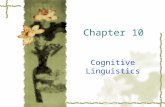 Chapter 10 Cognitive Linguistics. Contents  10.1 Introduction  10.2 Categorization and Categories 10.2.1 The classical theory 10.2.2 Prototype theory.