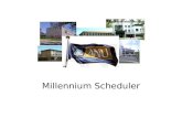 Millennium Scheduler. 2 Scheduler How to find “Scheduler” Overview Making a task Making a schedule Bugs ________________________________________ More.
