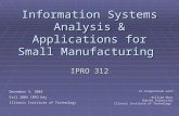 Information Systems Analysis & Applications for Small Manufacturing IPRO 312 December 3, 2004 Fall 2004 IRPO Day Illinois Institute of Technology In Cooperation.