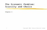 Copyright 2002, Pearson Education Canada1 The Economic Problem: Scarcity and Choice Chapter 2.