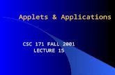 Applets & Applications CSC 171 FALL 2001 LECTURE 15.