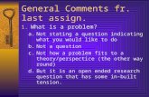 General Comments fr. last assign. 1. What is a problem? a.Not stating a question indicating what you would like to do b.Not a question c.Not how a problem.