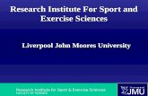 Research Institute for Sport & Exercise Sciences FACULTY OF SCIENCE Research Institute For Sport and Exercise Sciences Liverpool John Moores University.