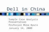 Dell in China Sample Case Analysis Presentation Professor Mike Davis January 14, 2008.