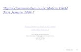 Introduction1-1 Digital Communication in the Modern World First Semester 2006-7 com1 com1@cs.huji.ac.il Some of the slides have.