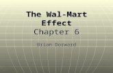 The Wal-Mart Effect Chapter 6 Brian Dorward. What information did Emek Basker need in order to analyze the impact of Wal-Mart stores?