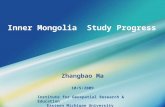 Institute for Geospatial Research & Education Eastern Michigan University Inner Mongolia Study Progress Zhangbao Ma 10/5/2009.