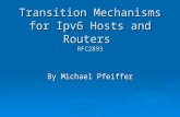 Transition Mechanisms for Ipv6 Hosts and Routers RFC2893 By Michael Pfeiffer.