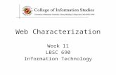 Web Characterization Week 11 LBSC 690 Information Technology.