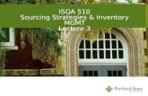 ISQA 510 Sourcing Strategies & Inventory MGMT Lecture 3.