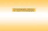 Chromatographic detectors for Liquid Chromatography.