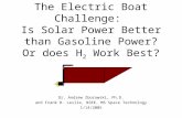 The Electric Boat Challenge: Is Solar Power Better than Gasoline Power? Or does H 2 Work Best? Dr. Andrew Zborowski, Ph.D. and Frank R. Leslie, BSEE, MS.