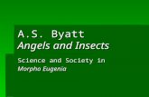 A.S. Byatt Angels and Insects Science and Society in Morpho Eugenia.
