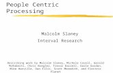 People Centric Processing Malcolm Slaney Interval Research Describing work by Malcolm Slaney, Michele Covell, Gerald McRoberts, Chris Bregler, Trevor.