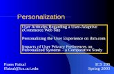 Personalization User Attitudes Regarding a User-Adaptive eCommerce Web Site Personalizing the User Experience on ibm.com Impacts of User Privacy Preferences.