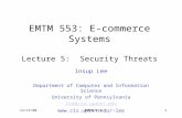 12/15/00EMTM 5531 EMTM 553: E-commerce Systems Lecture 5: Security Threats Insup Lee Department of Computer and Information Science University of Pennsylvania.