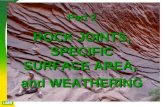 ROCK JOINTS, SPECIFIC SURFACE AREA, and WEATHERING Part 2.