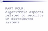 PART FOUR: Algorithmic aspects related to security in distributed systems.