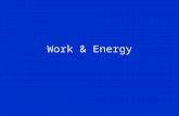 Work & Energy. Energy is Conserved Energy is “Conserved” meaning it can not be created nor destroyed –Can change form –Can be transferred Total Energy.