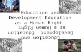 Education and Development Education as a Human Right.