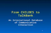 1 From CHILDES to TalkBank An International Database of Communicative Interaction.