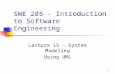 1 SWE 205 - Introduction to Software Engineering Lecture 15 – System Modeling Using UML.