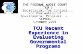 TCU Recent Experience in Evaluating Governmental Programs THE FEDERAL AUDIT COURT ( TCU ) Secretariat for Control and Evaluation of Governmental Programs.