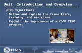 Unit 8: Tests, Training, and Exercises Unit Introduction and Overview Unit objectives:  Define and explain the terms tests, training, and exercises.