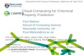 Cloud Computing for Chemical Property Prediction Paul Watson School of Computing Science Newcastle University, UK Paul.Watson@ncl.ac.uk Microsoft Cloud.