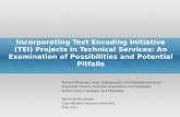 Incorporating Text Encoding Initiative (TEI) Projects in Technical Services: An Examination of Possibilities and Potential Pitfalls Richard Wisneski, Head,
