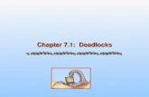 Chapter 7.1: Deadlocks. 7.2 Silberschatz, Galvin and Gagne ©2005 Operating System Concepts Chapter 7: Deadlocks Chapter 7.1 The Deadlock Problem System.
