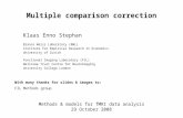 Multiple comparison correction Methods & models for fMRI data analysis 29 October 2008 Klaas Enno Stephan Branco Weiss Laboratory (BWL) Institute for Empirical.