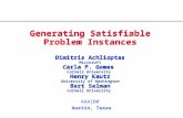 AAAI00 Austin, Texas Generating Satisfiable Problem Instances Dimitris Achlioptas Microsoft Carla P. Gomes Cornell University Henry Kautz University of.