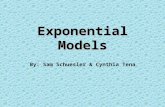 Exponential Models By: Sam Schuesler & Cynthia Tena.