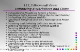 L13_3 Microsoft Excel - Enhancing a Worksheet and Chart * Using the Fill Handle to Create a Series * Copying a Cell’s Format Using the Format Painter *