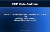 ©2009 Justin C. Klein Keane PHP Code Auditing Session 2 – Vulnerabilities, Exploits, and Some SQL Justin C. Klein Keane jukeane@sas.upenn.edu.