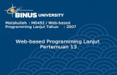 Web-based Programming Lanjut Pertemuan 13 Matakuliah: M0492 / Web-based Programming Lanjut Tahun: 2007.