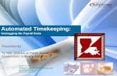 Automated Timekeeping: Unclogging the Payroll Drain Presented by: Ty Hall, Director of Public Sector Government Software Solutions Email Contact: thall@governmentsoftwaresolutions.com.