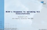 UCAR CONFIDENTIAL NCAR’s Response to upcoming OCI Solicitations Richard Loft SCD Deputy Director for R&D.