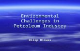Environmental Challenges in Petroleum Industry Dilip Biswas.