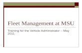 Fleet Management at MSU Training for the Vehicle Administrator – May 2011.