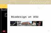 1 Biodesign at ASU. 2 Design Imperatives ASU Must Embrace its Cultural, Socioeconomic, and Physical Setting ASU Must Become a Force, and Not Only a Place.
