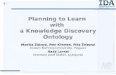 Planning to Learn with a Knowledge Discovery Ontology Monika Žáková, Petr Křemen, Filip Železný (Czech Technical University, Prague) Nada Lavrač (Institute.