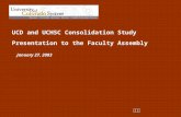 January 27, 2003 UCD and UCHSC Consolidation Study Presentation to the Faculty Assembly.